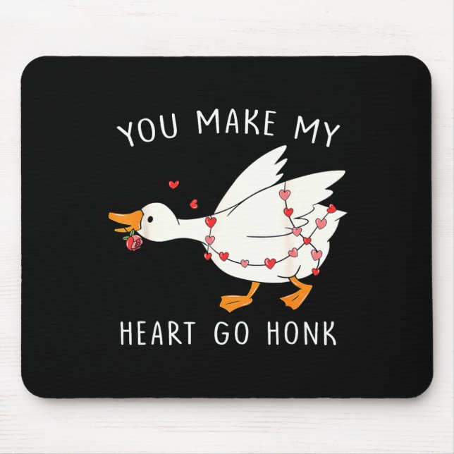 You Make My Heart Go Honk Goose Valentine's Day  Musmatta (Framsidan)