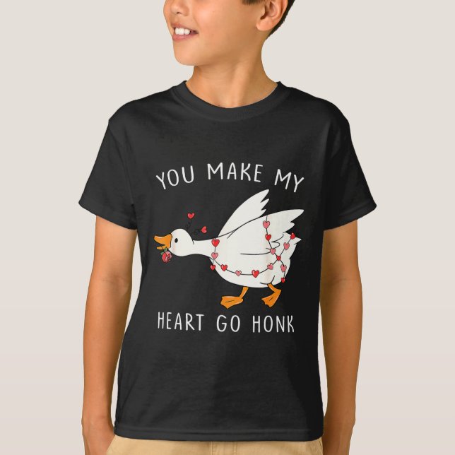You Make My Heart Go Honk Goose Valentine's Day  T Shirt (Framsida)