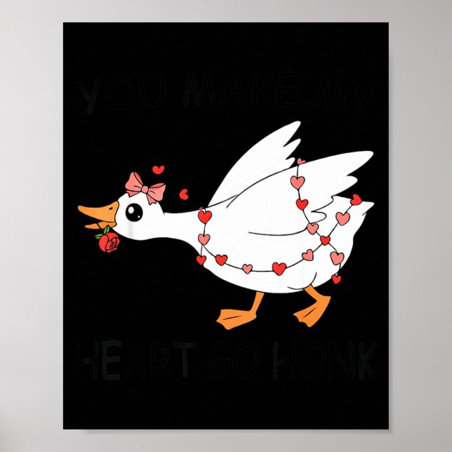 You Make My Heart Go Honk Valentine Cute Goose Coq Poster (Framsidan)