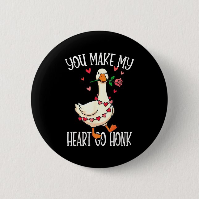 You Make My Heart Go Honk Valentine Goose  Knapp (Framsida)