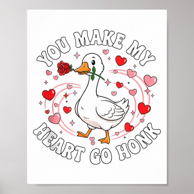 You Make My Heart Go Honk Valentine Goose Love Cou Poster (Framsidan)