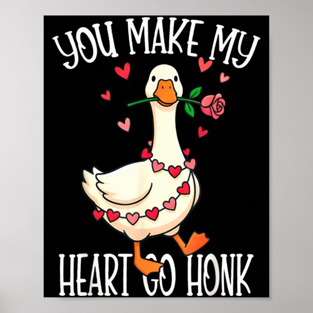 You Make My Heart Go Honk Valentine Goose  Poster (Framsidan)