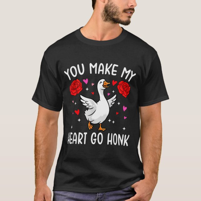 You Make My Heart Go Honk Valentine Goose  T Shirt (Framsida)