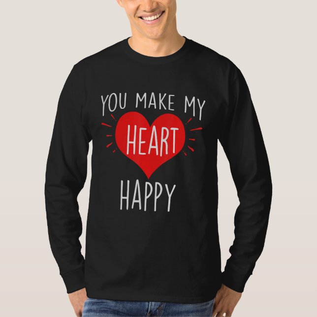 You Make My Heart Happy  Happy Valentine T Shirt (Framsida)