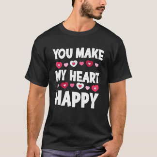 You Make My Heart Happy Heart Valentine Men Women T Shirt