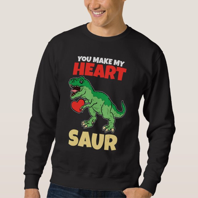 You Make My Heart Saur Valentines Day   Dinosaur R Lång Ärmad Tröja (Framsida)