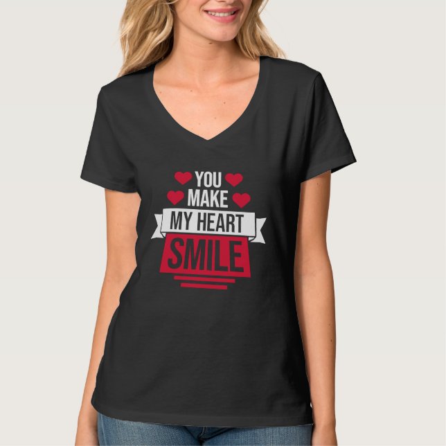 You Make My Heart Smile T Shirt (Framsida)