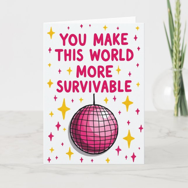 You Make My World Survivable Card Kort (Framsida)
