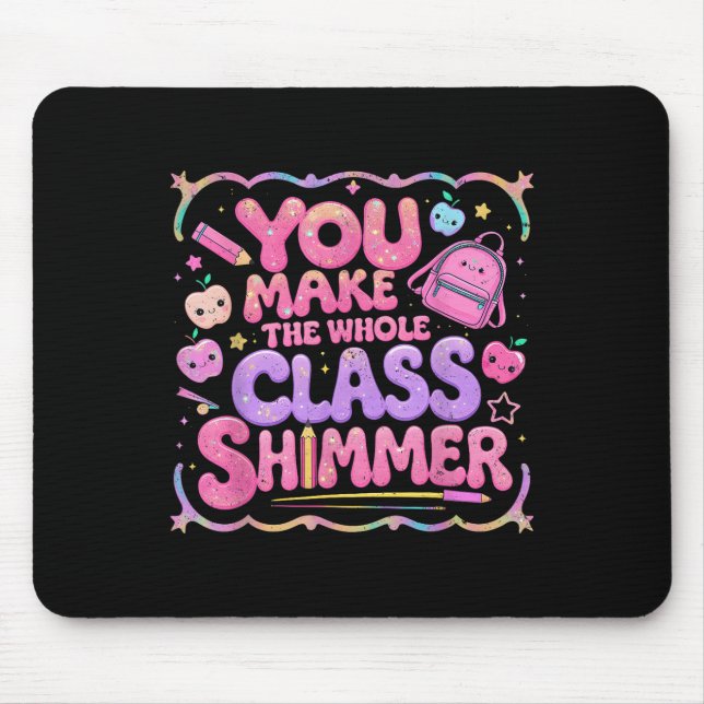 You Make The Whole Cl Shimmer Cute School Gift  Musmatta (Framsidan)