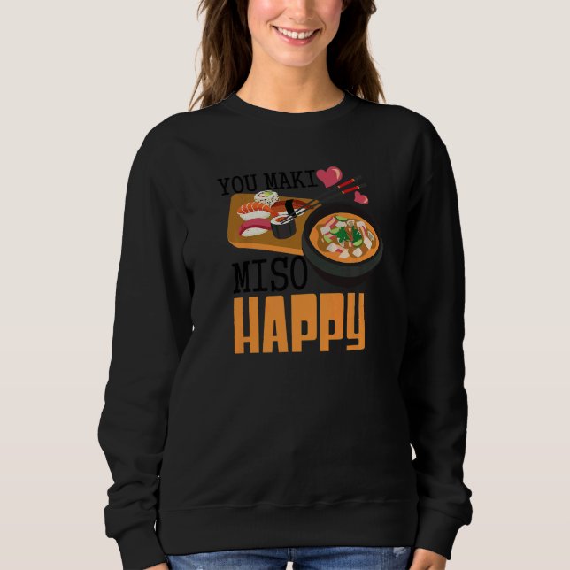 You Maki Miso Happy Sushi  Japanese Food   2 T Shirt (Framsida)