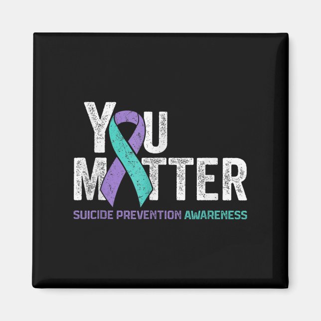 You Matte Suicide Prevention Awareness Ribbon Teal Magnet (Framsidan)