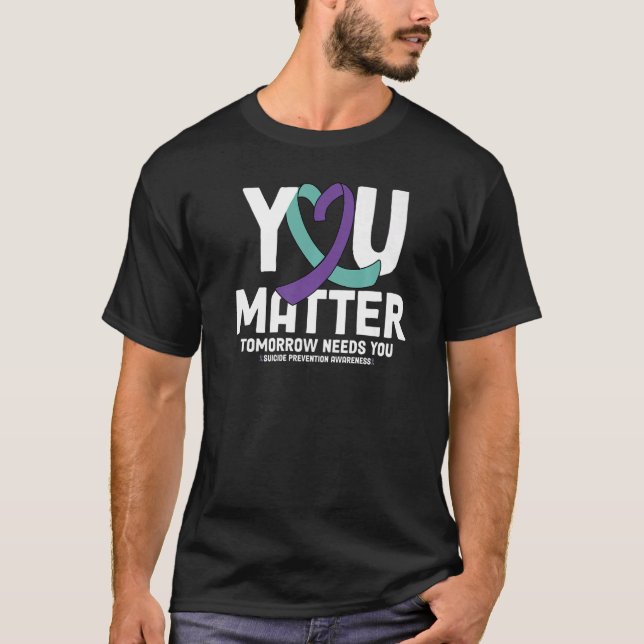 You Matter 988 Suicide Prevention Stay Tomorrow Ne T Shirt (Framsida)