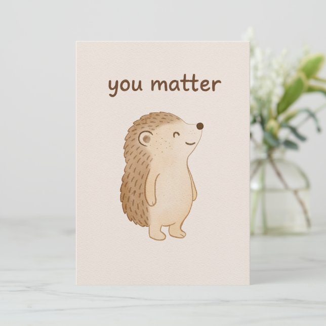 You Matter Hedgehog Encouragement Card (Stående Fram)