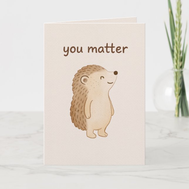 You Matter Hedgehog Encouragement Card Tack Kort (Framsida)