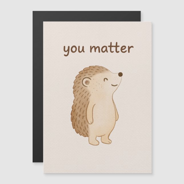You Matter Hedgehog Magnet Card (Fram/baksida)