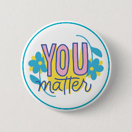 You Matter Motivational Kindness Positive Knapp