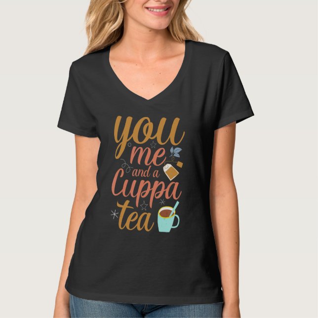 You Me And A Cuppa Tea  Tea Drinking T Shirt (Framsida)