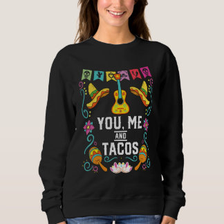 You Me And Tacos Taco Eater Mexican Food Foodie T Shirt