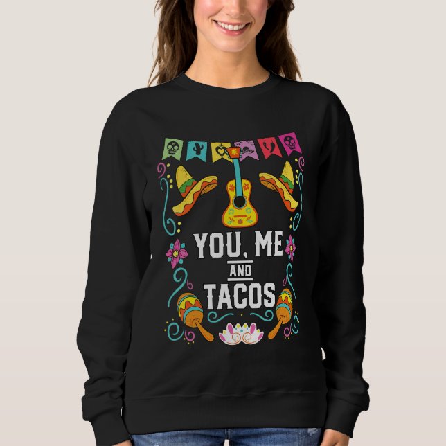 You Me And Tacos Taco Eater Mexican Food Foodie T Shirt (Framsida)