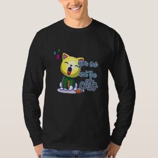 You Me And The Cats T Shirt