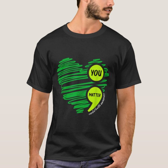 You Mental Health Awareness Green Suicide Preventi T Shirt (Framsida)