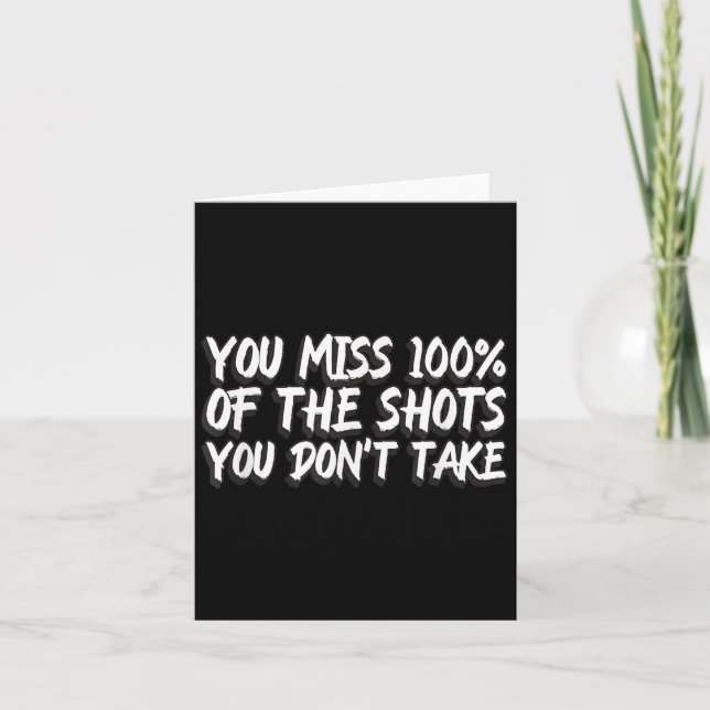You Miss 100% Of The Shots You Don't Take Motivati Kort (Framsida)