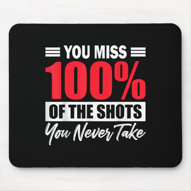 You Miss 100% Of The Shots You Never Take Motivati Musmatta (Framsidan)