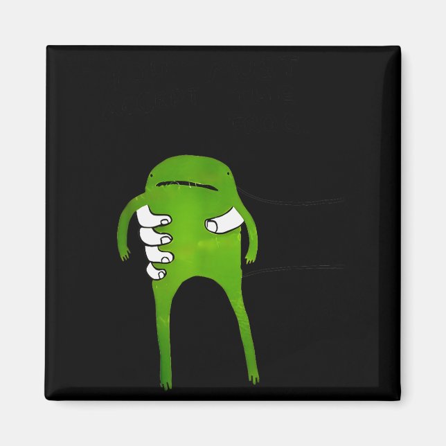 You Must Accept The Frog Funny Meme  Magnet (Framsidan)