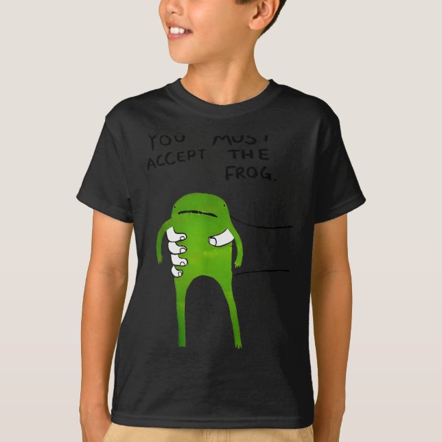 You Must Accept The Frog Funny Meme  T Shirt (Framsida)