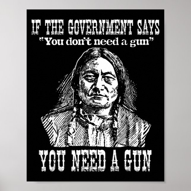 You Need A Gun Sitting Bull Shirt Pro-2nd Amendmen Poster (Framsidan)