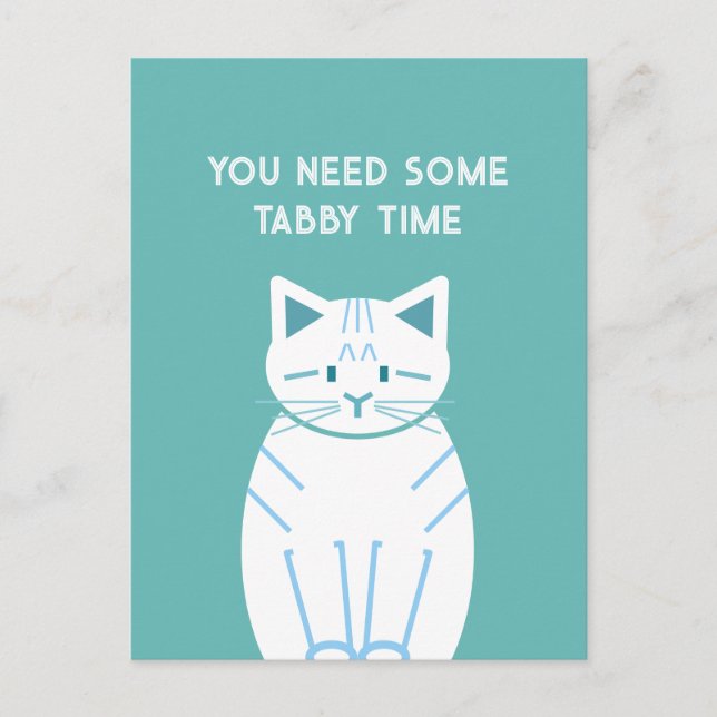 You Need Some Tabby Time Vykort (Framsida)