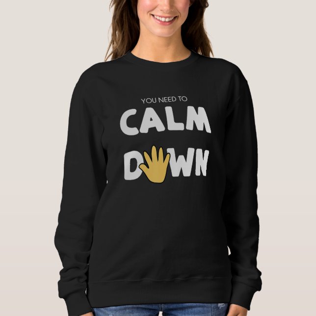 You Need to Calm Down - Calming Hand T Shirt (Framsida)