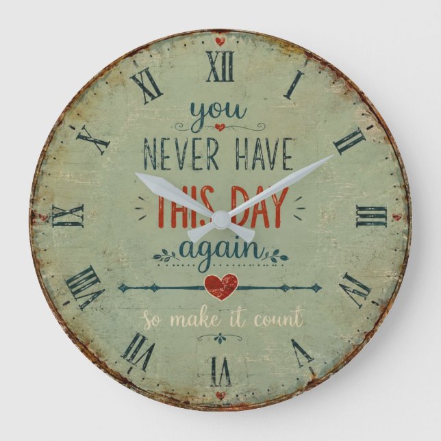 You Never Have This Day Again  Motivational Quote Stor Klocka (Framsida)