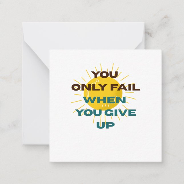 You Only Fail when You Give Up  Anteckningskort (Framsida)