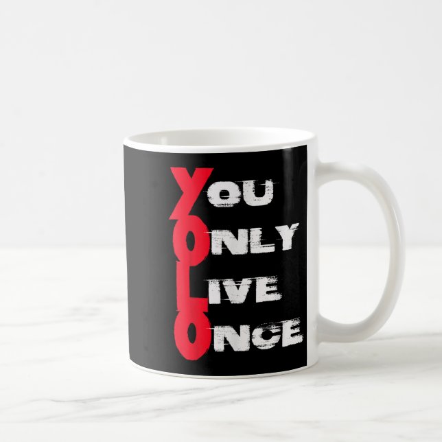 You Only Live Once _ Motivation Quote _ Insration  Kaffemugg (Höger)
