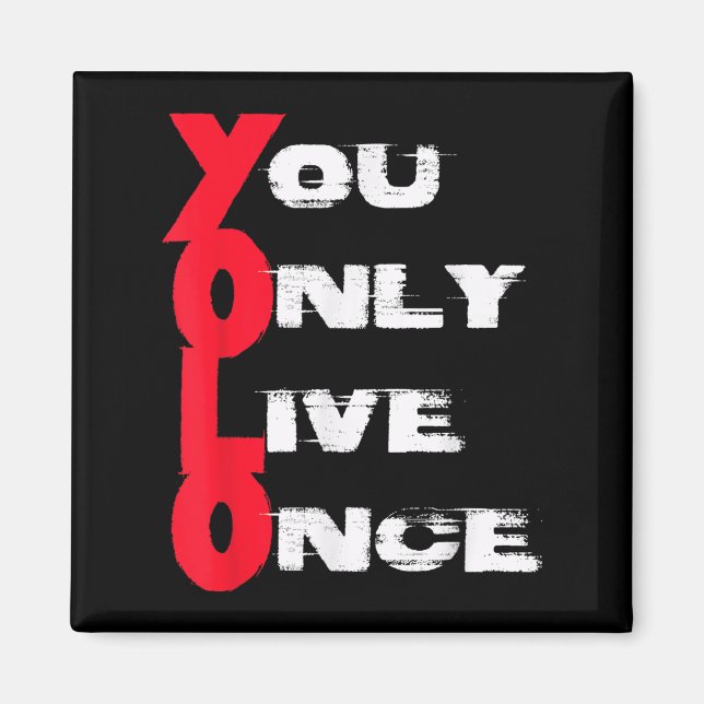 You Only Live Once _ Motivation Quote _ Insration  Magnet (Framsidan)