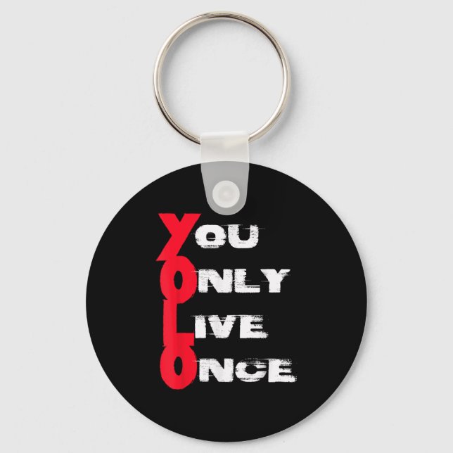 You Only Live Once _ Motivation Quote _ Insration  Nyckelring (Framsida)