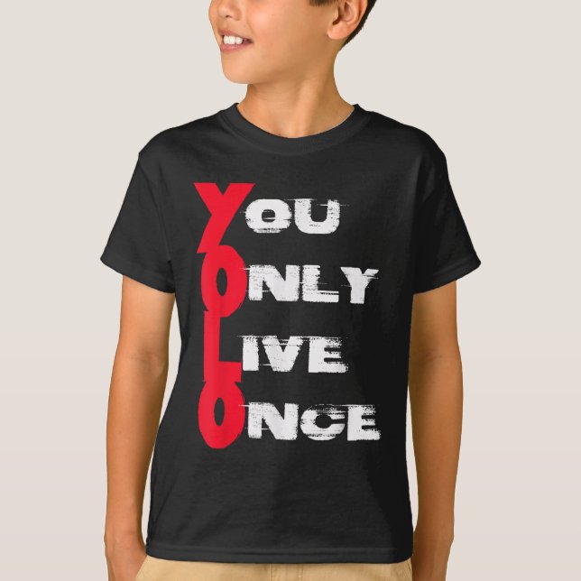 You Only Live Once _ Motivation Quote _ Insration  T Shirt (Framsida)