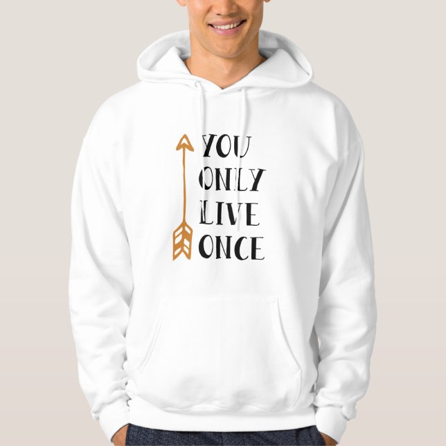 You Only Live Once – YOLO Arrow Design for T-Shirt Hoodie (Framsida)