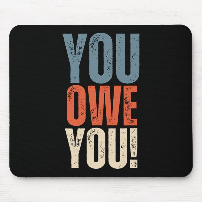 You Owe You - Nobody Owes You Anything - Motivatio Musmatta (Framsidan)