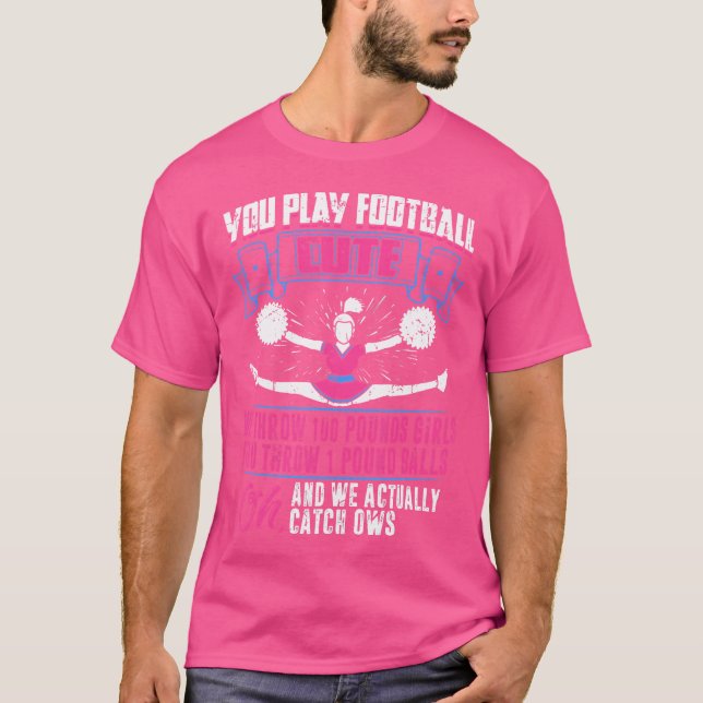 You Play Football We Cheer Cheerleader Cheerleadin T Shirt (Framsida)