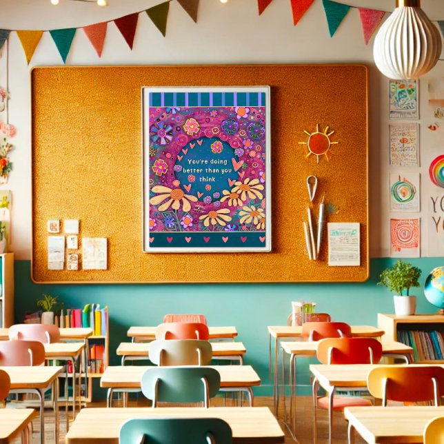 You’re Doing Better Than You Think Motivational Poster (Skapare uppladdad)