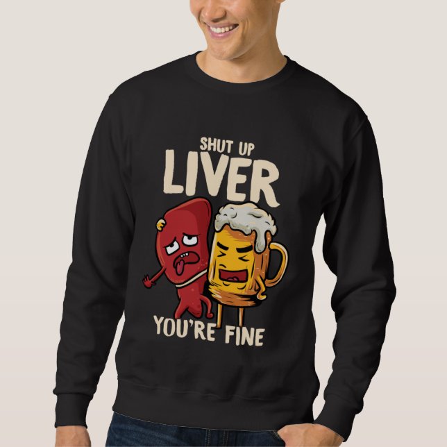 You re Fine Liver Drinking Beer Alcohol Meme Joke  Lång Ärmad Tröja (Framsida)