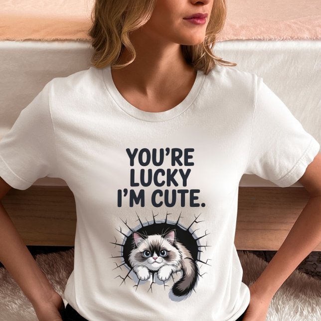 You’re Lucky I’m Cute Cat  T Shirt (Skapare uppladdad)