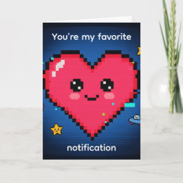 You’re My Favorite Notification — Tech Valentine Helgkort