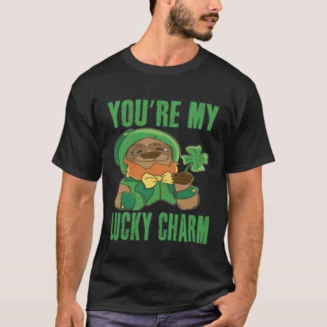 You re my luck charm Sloth Happy St Patricks Day T Shirt (Framsida)