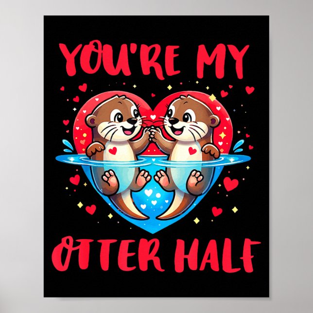 You’re My Otter Half Valentine Funny Love Pun Cute Poster (Framsidan)