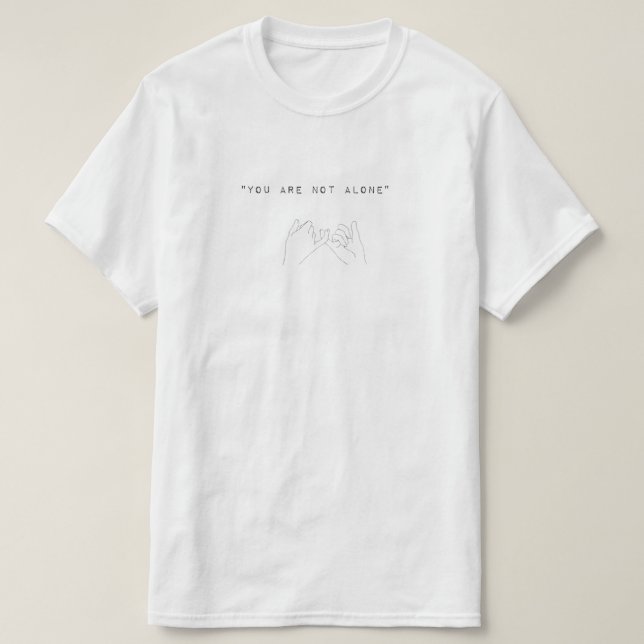 You´re not alone (hands) t shirt (Design framsida)