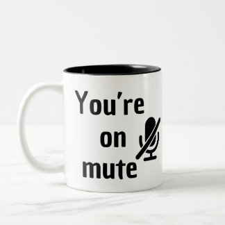 You’re on mute” Virtual Happy Hour Mug Två-Tonad Mugg
