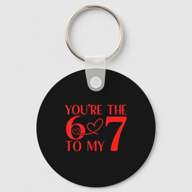 You’re The 6 To My 7 Funny Valentine’s Day 67 Meme Nyckelring (Framsida)
